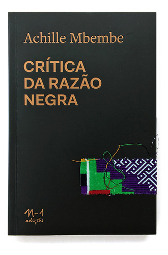 Crítica Da Razão Negra, De Achille Mbembe. Editora N-1 Edições, Capa Mole Em Português, 2022