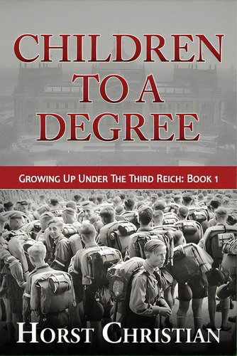 Children To A Degree: Growing Up Under The Third Reich, De Christian, Horst. Editorial St Paul Pr, Tapa Blanda En Inglés