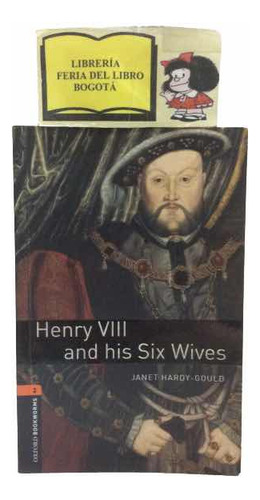 Henry Viii Y Sus Seis Esposas - En Inglés - Oxford - 2008