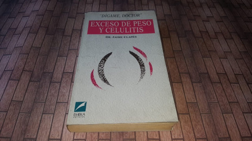 Exceso De Peso Y Celulitis - Dr. Jaime Clapes - Usado