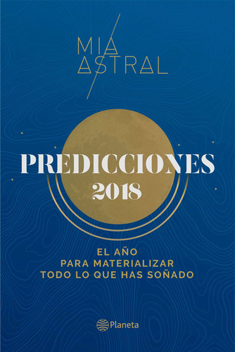 Predicciones 2018. El Año Para Materializar Todo Lo Que Has 