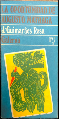 La Oportunidad De Augusto Matraga (ejemplar De 1970), De Guimarães Rosa, João. N/a, Vol. Volumen Unico. Editorial Galerna, Tapa Blanda, Edición 1 En Español, 1970