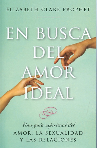 En Busca Del Amor Ideal - Elizabeth Prophet