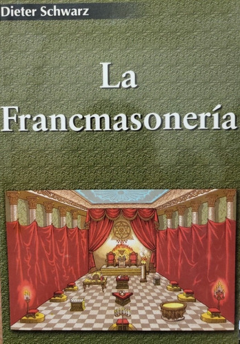 La Francmasonería - Dieter Schwarz