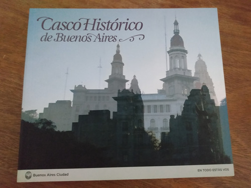 Casco Histórico De Buenos Aires - Fotos Y Textos