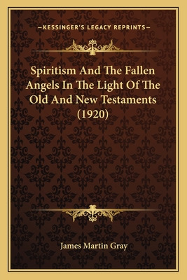 Libro Spiritism And The Fallen Angels In The Light Of The...