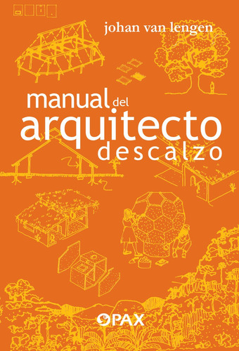 Manual del arquitecto descalzo, de van Lengen, Johan. Editorial Pax, tapa blanda en español, 2020