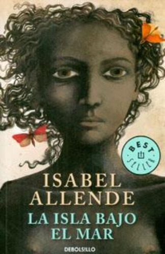 La Isla Bajo El Mar (edición De Bolsillo) / Isabel Allende