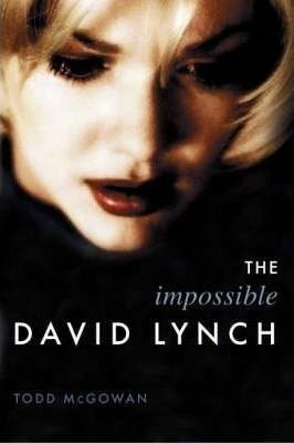 The Impossible David Lynch - Todd Mcgowan