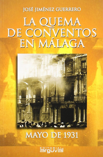 Libro La Quema De Conventos En Mãlaga