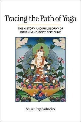 Tracing The Path Of Yoga : The History And Philosophy Of ...