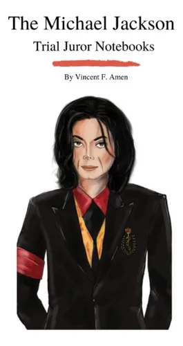 comprar Libro: The Michael Jackson Trial Juror Notebooks