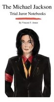 Comprar Libro: The Michael Jackson Trial Juror Notebooks