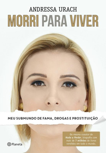 Morri para viver, de Urach, Andressa. Editora Planeta do Brasil Ltda., capa mole em português, 2015