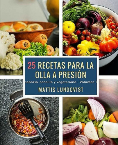 Libro : 25 Recetas Para La Olla A Presion Sabroso, Sencillo