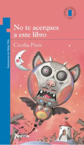 No Te Acerques A Este Libro - Cecilia Pisos - Torre Azul