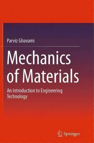 Mechanics Of Materials, De Parviz Ghavami. Editorial Springer International Publishing Ag, Tapa Blanda En Inglés