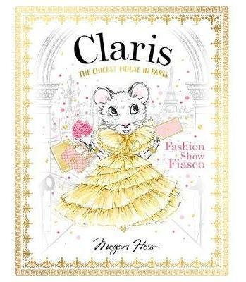 Libro Claris: Fashion Show Fiasco : The Chicest Mouse In ...