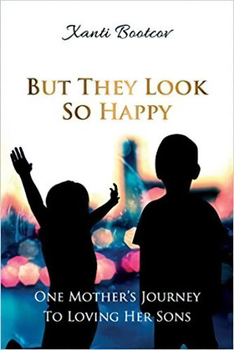 But They Look So Happy, De Xanti Bootcov. Editorial Joanne Fedler Media, Tapa Blanda En Inglés