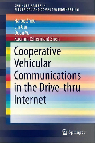 Cooperative Vehicular Communications In The Drive-thru Internet, De Haibo Zhou. Editorial Springer International Publishing Ag, Tapa Blanda En Inglés