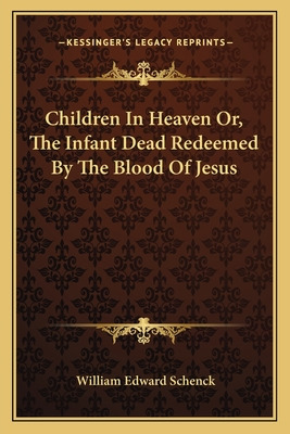 Libro Children In Heaven Or, The Infant Dead Redeemed By ...