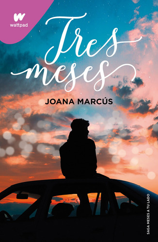 Tres meses, de Marcús, Joana. Serie Meses a tu lado, vol. 3. Editorial Montena, tapa blanda, edición 1 en español, 2023