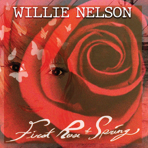 Vinilo: Nelson Willie First Rose Of Spring Lp De 150 Gramos