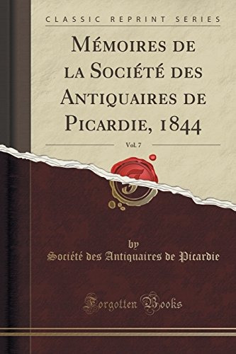 Memoires De La Societe Des Antiquaires De Picardie, 1844, Vo