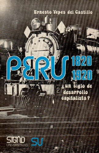 (*) Peru 1820-1920 - Signo Universitario