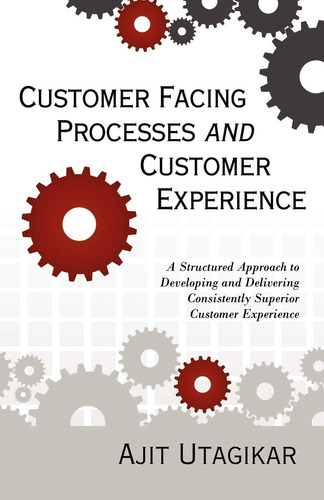 Libro:  Customer Facing Processes And Customer Experience
