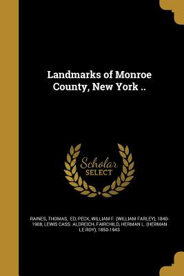 Libro Landmarks Of Monroe County, New York .. - Raines, T...