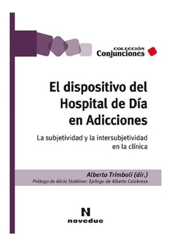 Libro El Dispositivo Del Hospital De Dia En Adicciones / Nov