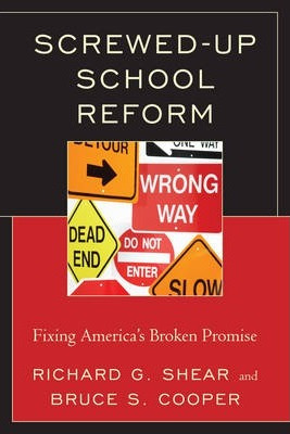 Libro Screwed-up School Reform - Bruce S. Cooper