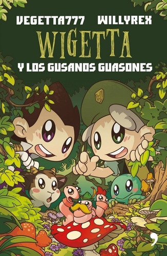 4. Wigetta Y Los Gusanos Guasones, De Vegetta777 Y Willyrex. Editorial Ediciones Martínez Roca, Tapa Blanda En Español