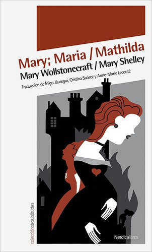 Mary Maria Mathilda - Wollstonecraft, Mary / Shelley, Mary