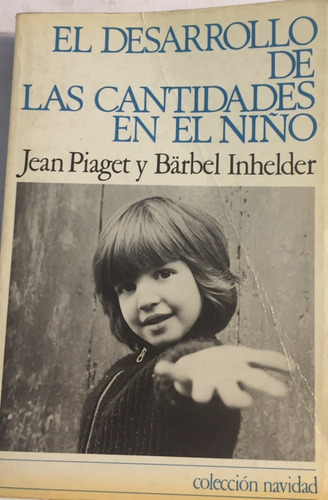 Libro El Desarrollo De Las Cantidades En El Niño J.  Piaget