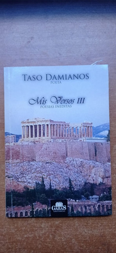Mis Versos Iii Poesías Inéditas Taso Damianos Gabas