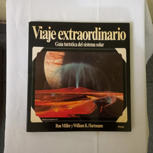 Viaje Extraordinario De Ron Miller Y William K. Hartmann 