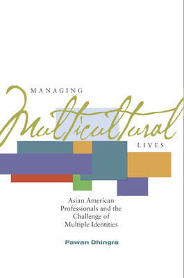 Libro Managing Multicultural Lives: Asian American Profes...