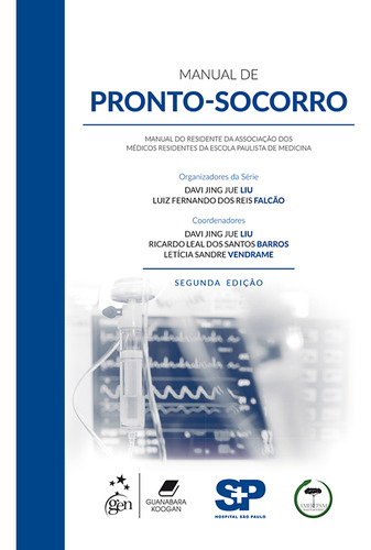 Manual de Pronto-Socorro - Manual do Residente da Amerepam, de Davi Jing Jue Liu. Editorial Editora Guanabara Koogan Ltda. em português, 2018