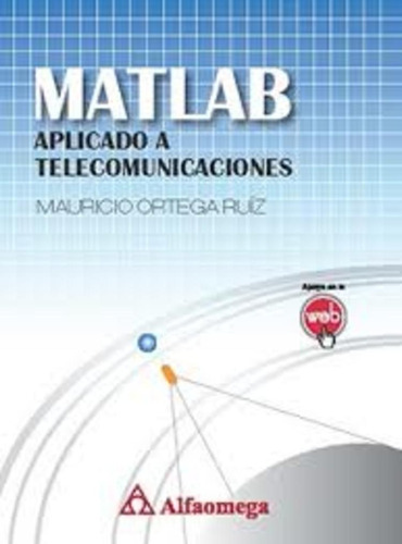 Matlab Aplicado A Telecomunicaciones - Ortega, Mauricio