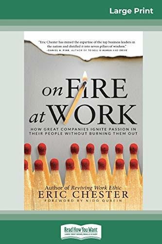 On Fire At Work How Great Companies Ignite Passion In Their, De Chester, Eric. Editorial Readhowyouwant, Tapa Blanda En Inglés, 2017