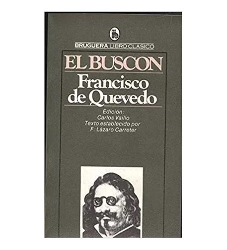 Francisco De Quevedo: El Buscon