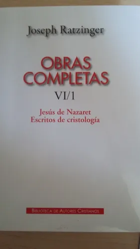 Libro Obras Completas De Joseph Ratzinger - Jesus De Nazaret, Escritos ...