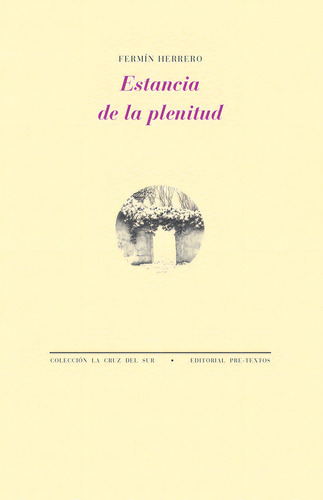 Estancia De La Plenitud, De Herrero, Fermin. Editorial Pre-textos, Tapa Blanda En Español