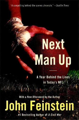 Next Man Up : A Year Behind The Lines In Today's Nfl, De John Feinstein. Editorial Little, Brown & Company, Tapa Blanda En Inglés