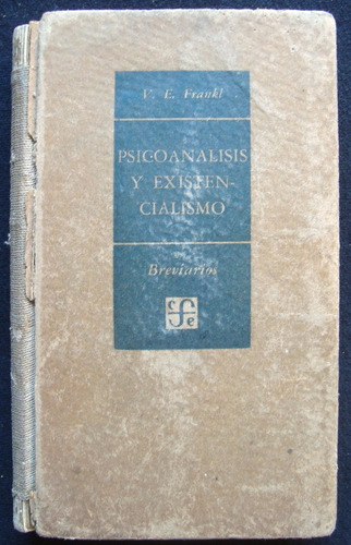 Psicoanálisis Y Existencialismo.  2da. Edición. 1952 47n 785