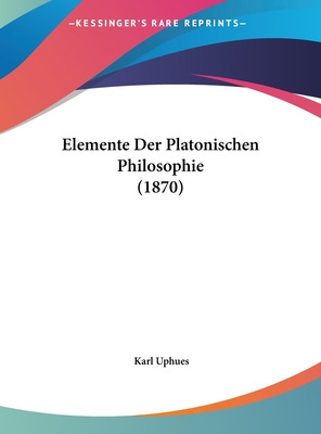 Libro Elemente Der Platonischen Philosophie (1870) - Uphu...