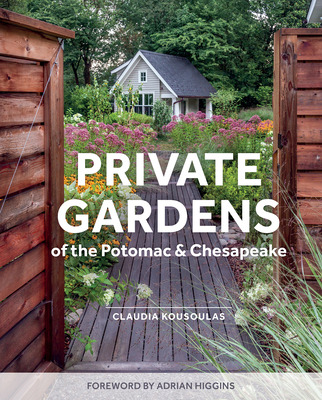 Libro Private Gardens Of The Potomac And Chesapeake: Wash...