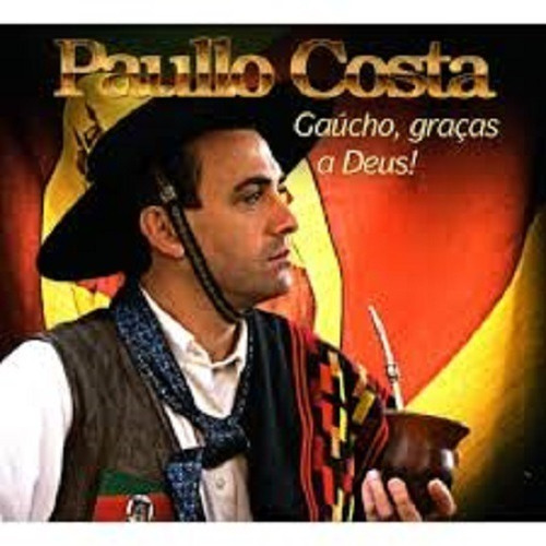Cd - Paullo Costa - Gaúcho Graças A Deus